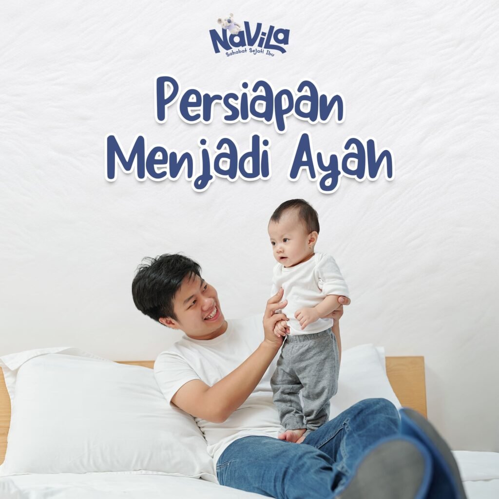 Poin Penting Persiapan Menjadi Ayah Baru, Sudah Siapkah Ayah?