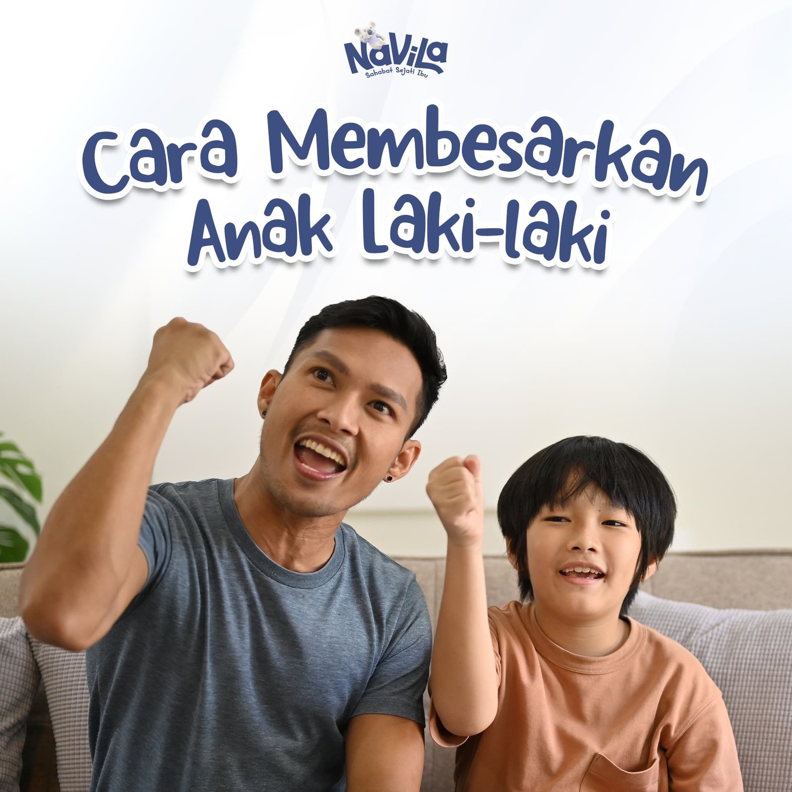 9 Tips Cara Membesarkan Anak Laki-Laki yang Seimbang dan Berkarakter