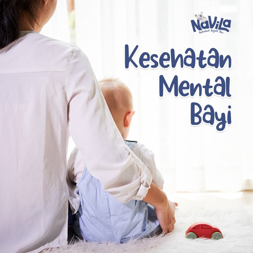 Mari Membangun dan Menjaga Kesehatan Mental Bayi Kita