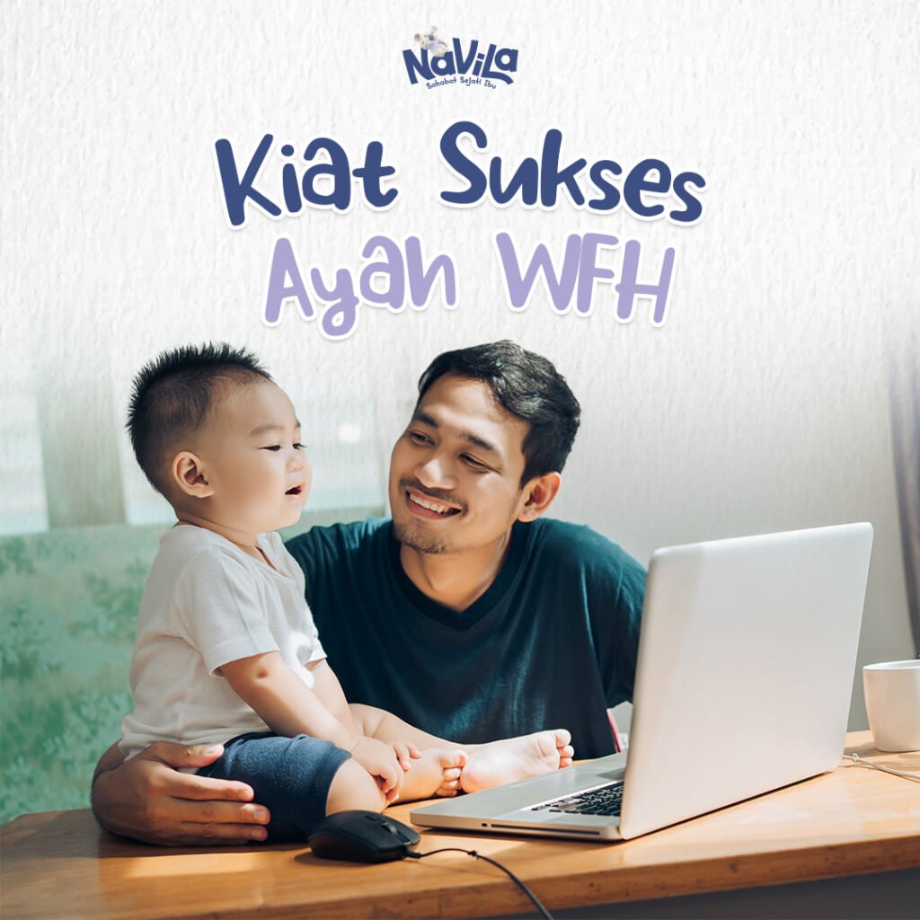 8 Kiat Sukses Ayah WFH, Terhindar dari Stres dan Burnout