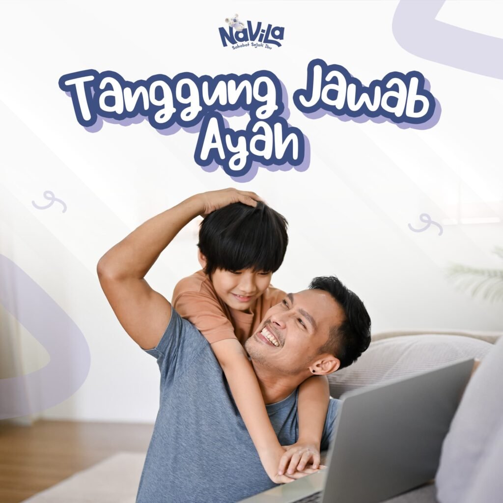 3 Tanggung Jawab Utama Seorang Ayah