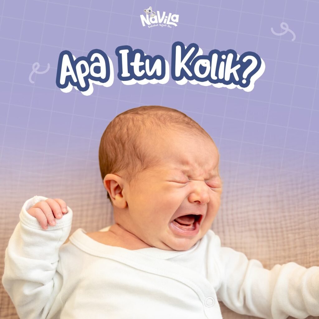 Kolik Itu Apa Bagaimana Bisa Terjadi pada Bayi