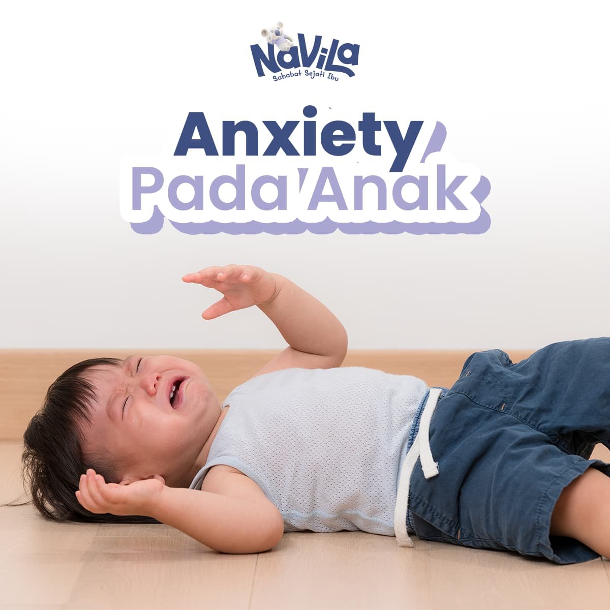 Gangguan Kecemasan Terjadi pada Anak dan Balita Emang Bisa