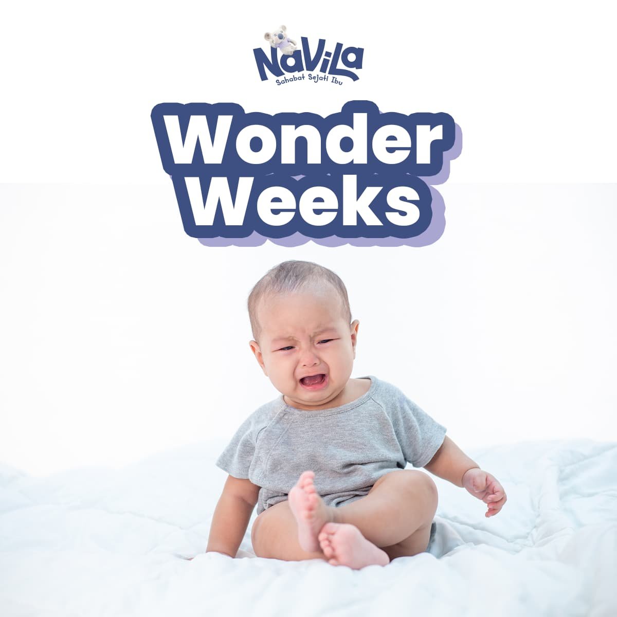 Mengenal Wonder Weeks, Fase Bayi Tiba-Tiba Rewel serta Cara Atasinya