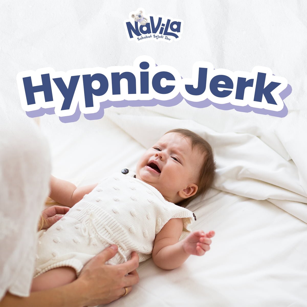 Fenomena Bayi Tersentak Saat Tidur (Hypnic Jerk), Apakah Berbahaya