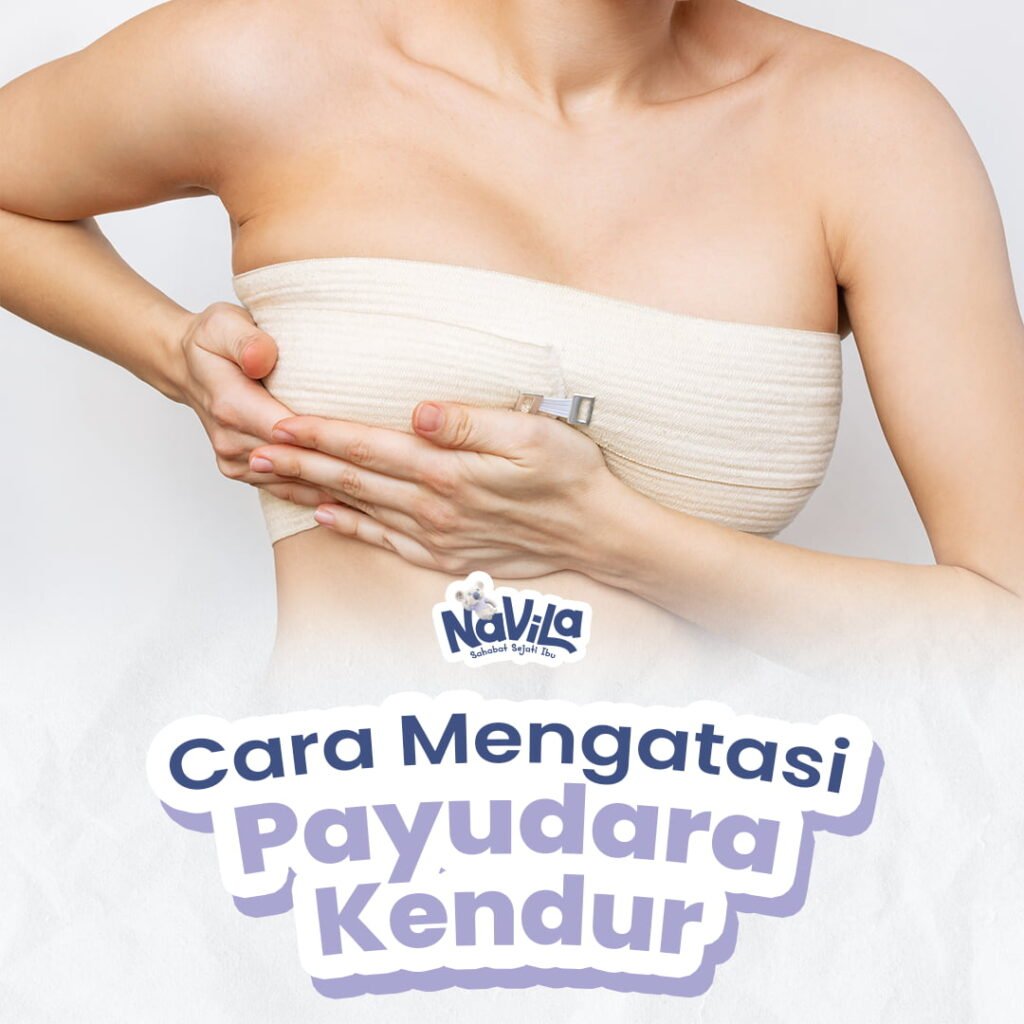 Cara Aman Mengatasi Payudara Kendur Setelah Menyusui dengan Aman
