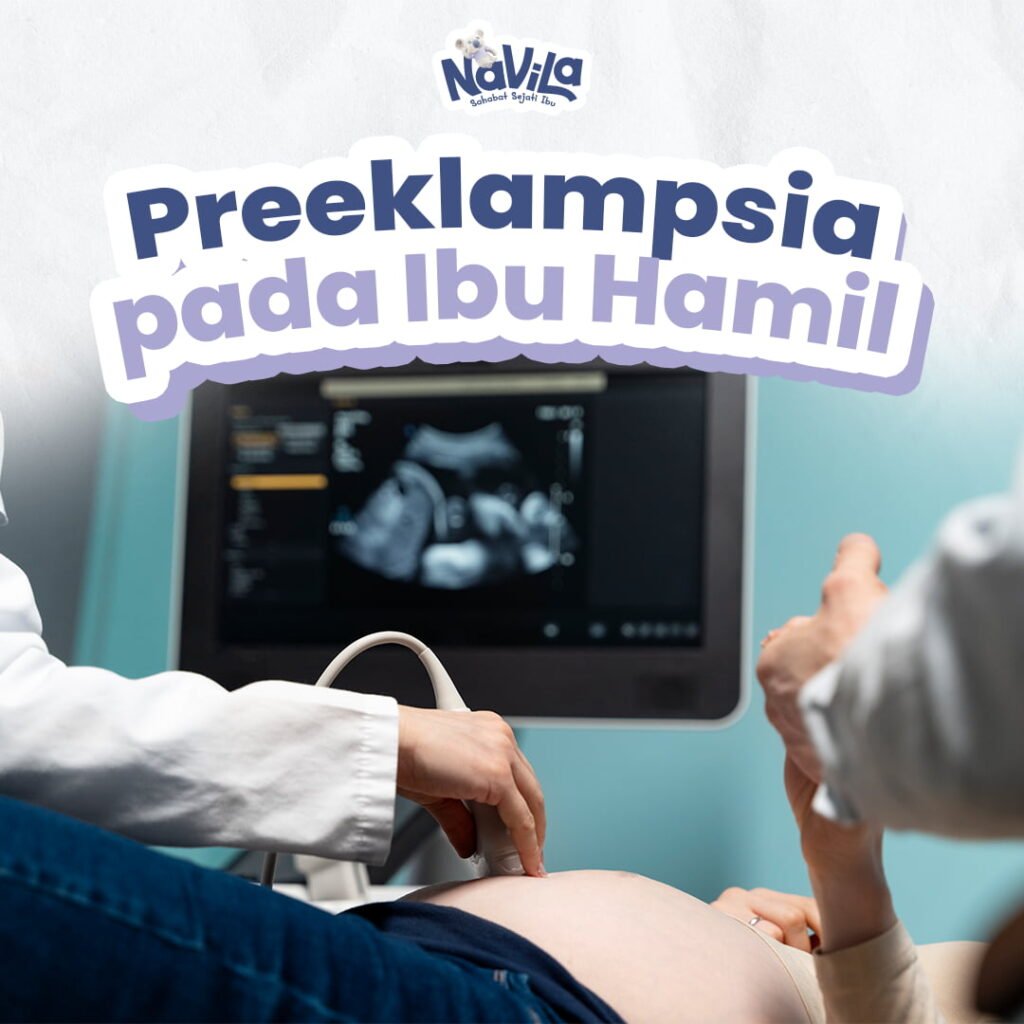Mengenal Preeklampsia dan Upaya Pencegahannya Sejak Awal Kehamilan