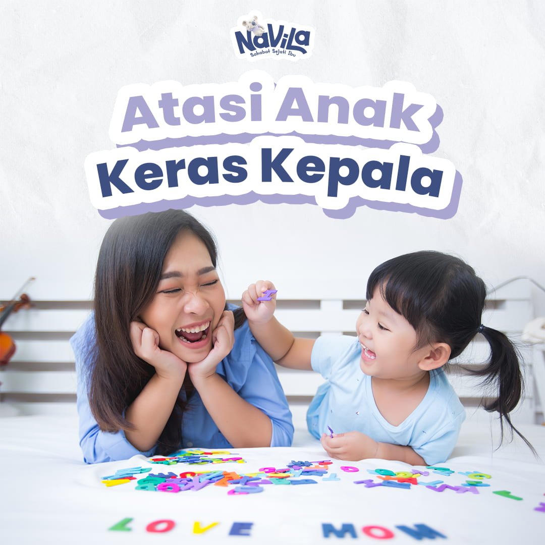 5 Cara Mudah Menghadapi Anak Keras Kepala Tanpa Marah