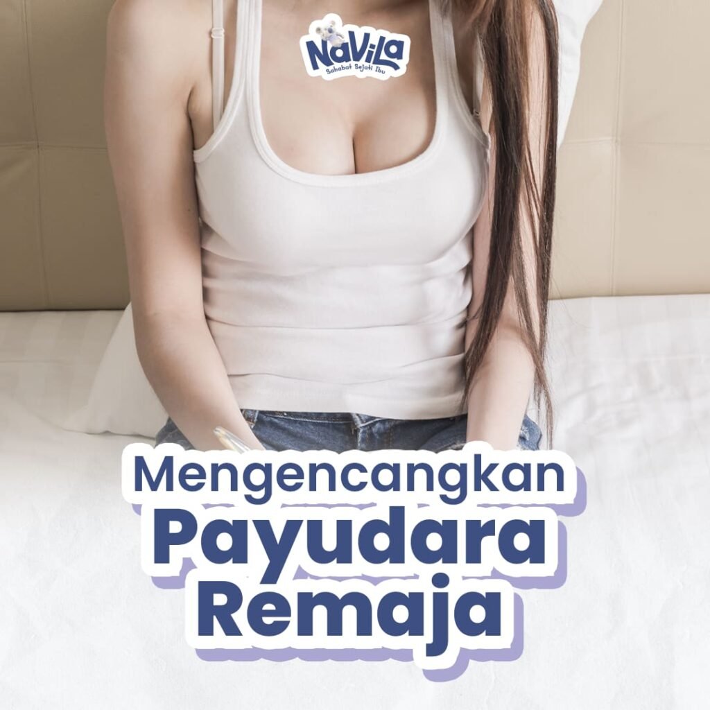 Cara Aman Mengencangkan Payudara secara Alami bagi Remaja