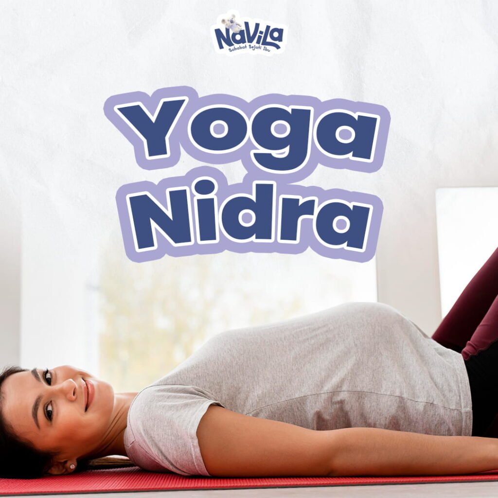 Memahami Yoga Nidra dan Manfaatnya bagi Kesehatan Ibu Hamil