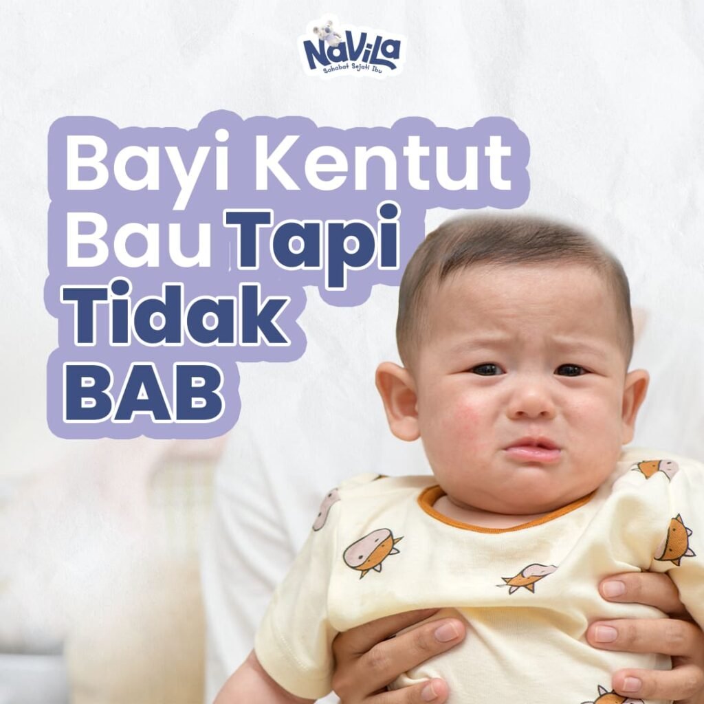Penyebab Bayi Kentut Terus dan Bau Tapi Tidak BAB serta Solusi Atasinya