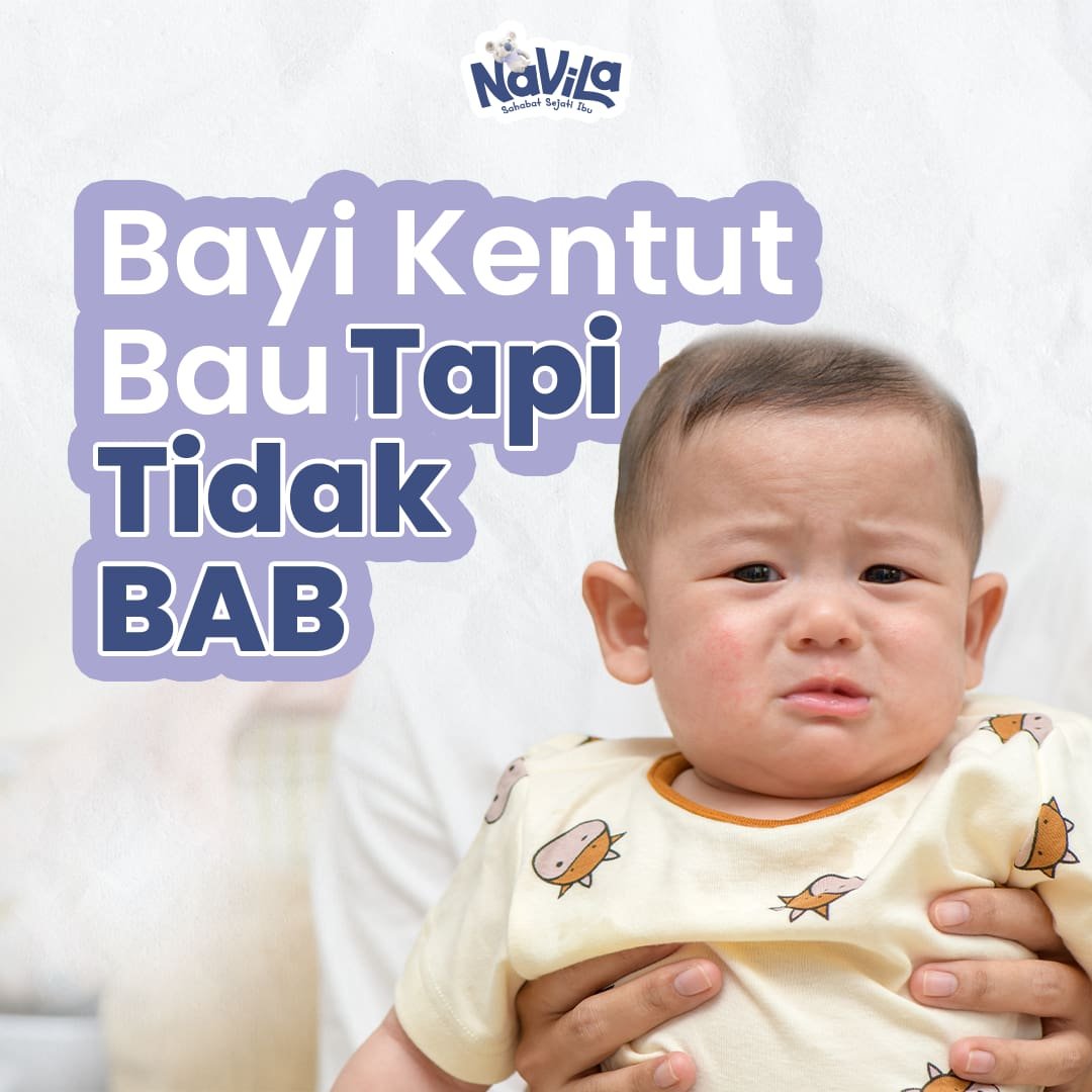 Penyebab Bayi Kentut Terus dan Bau Tapi Tidak BAB serta Solusi Atasinya
