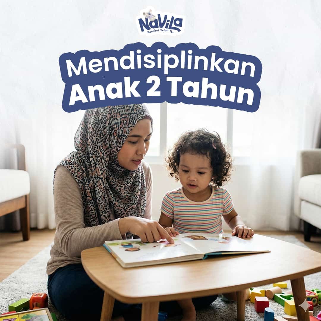 Cara Mendisiplinkan Anak Usia 2 Tahun dengan Pendekatan Lembut